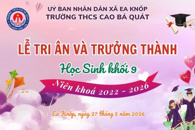 Lễ tri ân và trưởng thành học sinh khối 9 niên khóa 2022–2026